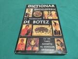 DICȚIONAR ENCICLOPEDIC AL NUMELOR DE BOTEZ * CU UN TABEL ALFABETIC AL SFINȚILOR ORTODOCȘI *1998 * 4 3 8