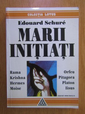Marii initiati [Isus, Krishna, Moise...] - Edouard Schure foto