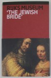 &#039;&#039; THE JEWISH BRIDE &#039;&#039; , RIJKS MUSEUM by JONATHAN BIKKER , 2013
