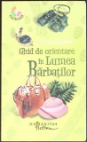 GHID DE ORIENTARE IN LUMEA BARBATILOR-ALISON GRAMBS-358796