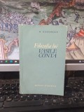 Filozofia lui Vasile Conta, N. Gogoneață, editura Științifică, București 1962, 221