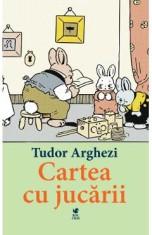 Cartea cu jucarii - Tudor Arghezi