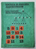 SINTEZA SI ANALIZA ALGORITMILOR de LEON LIVOVSCHI si HORIA GEORGESCU , 1986