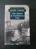 MARK TWAIN - TOM SAWYER &amp; HUCKLEBERRY FINN (limba engleza)