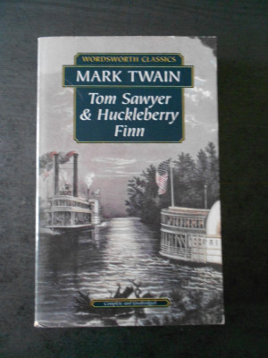 MARK TWAIN - TOM SAWYER &amp;amp; HUCKLEBERRY FINN (limba engleza) foto