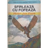SFARLEAZA CU FOFEAZA-VICTOR ION POPA-229418