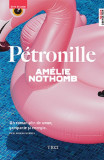 Petronille | Amelie Nothomb, 2021, Trei
