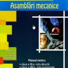 Asamblari mecanice - Clasa a 11-a, a 12-a - Manual - Aurel Ciocirlea-Vasilescu