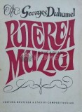 Puterea muzicii - 1970 - Georges Duhamel ($C104)