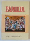 FAMILIA , MICA COLECTIE DE TEXTE , 2017