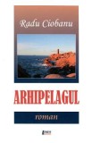 Arhipelagul - Radu Ciobanu