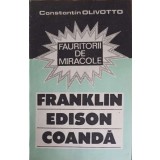 FAURITORII DE MIRACOLE: FRANKLIN EDISON COANDA-CONSTANTIN OLIVOTTO-224110