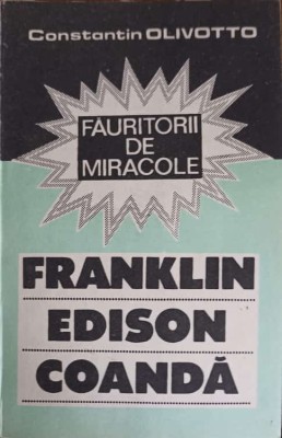 FAURITORII DE MIRACOLE: FRANKLIN EDISON COANDA-CONSTANTIN OLIVOTTO-224110 foto