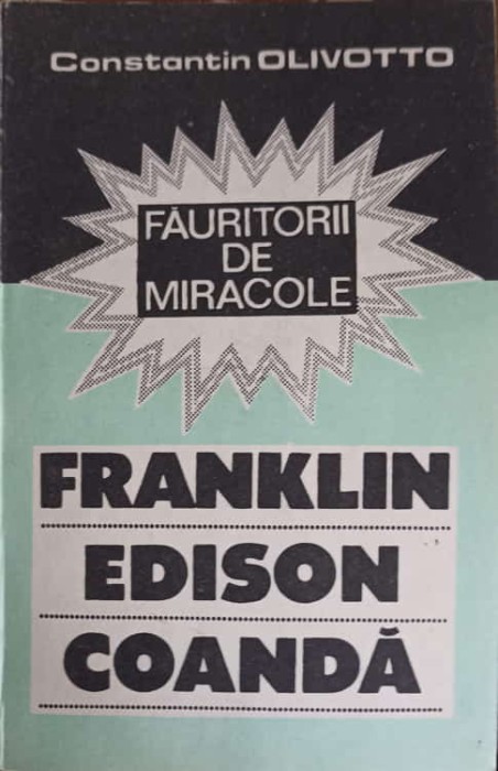 FAURITORII DE MIRACOLE: FRANKLIN EDISON COANDA-CONSTANTIN OLIVOTTO-224110