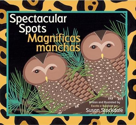 Spectacular Spots / Magnificas Manchas Spectacular Spots / Magnificas Manchas