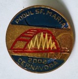 podul Sfanta Maria - Cernavoda, insigna rara