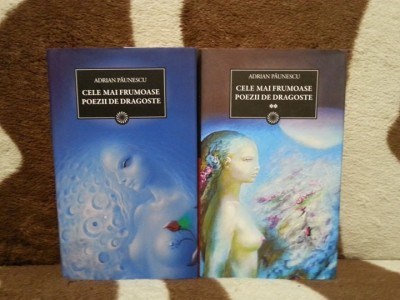 CELE MAI FRUMOASE POEZII DE DRAGOSTE-ADRIAN PAUNESCU (2 VOL) foto