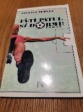 STELIAN TURLEA (dedicatie-autograf lui IOAN CHIRILA) - Fa-ti Patul si Dormi ! - Editura Pro, 1997, 142 p.