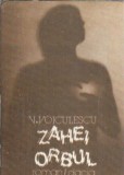 Cumpara ieftin Zahei orbul de Vasile Voiculescu - Roman Literatura Romana Editia 1986 Dacia Carti Clasice