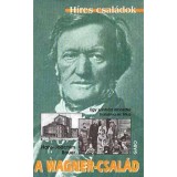 A Wagner-csal&aacute;d - Egy sz&iacute;nh&aacute;zi dinasztia hatalma &eacute;s titka - Hans-Joachim Bauer
