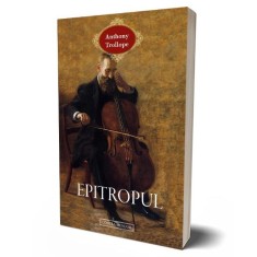 Epitropul &ndash; Anthony Trollope