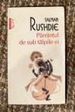 Pam&icirc;ntul de sub talpile ei / Salman Rushdie