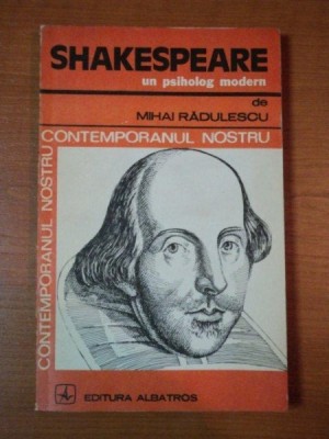 SHAKESPEARE UN PSIHOLOG MODERN de MIHAI RADULESCU foto