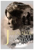 Jurnalul Aurorei Serafim - Paperback brosat - Sidonia Drăgușanu - Hoffman