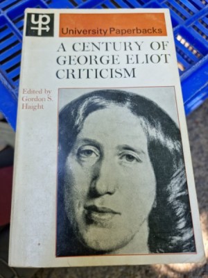 Gordon S. Haight - A century of George Eliot Criticism foto