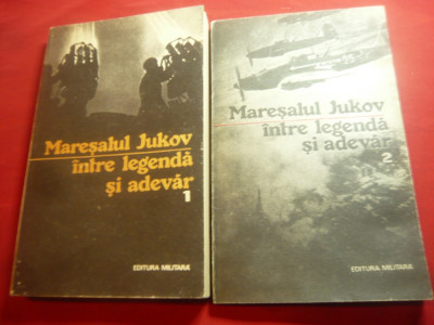 Maresalul Jukov -intre legenda si adevar -vol.1+2 -Ed.Militara 1991 autor colect foto