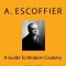 Escoffier: A Guide to Modern Cookery: Edition I of II