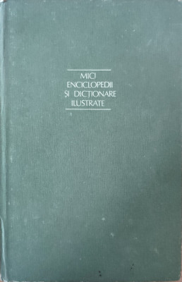 Mici Enciclopedii Si Dictionare Ilustrate - Colectiv , G216 foto