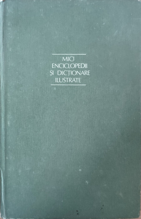Mici Enciclopedii Si Dictionare Ilustrate - Colectiv ,558617