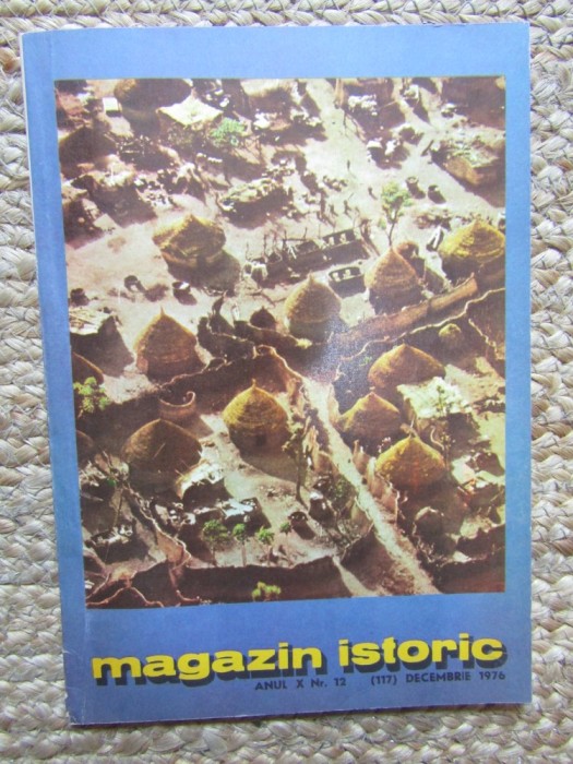 Magazin Istoric, Nr. 12 - DECEMBRIE 1976