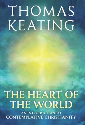 The Heart of the World: An Introduction to Contemplative Christianity foto