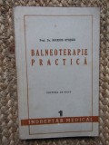 BALNEOTERAPIE PRACTICA, INDREPTAR MEDICAL - MARIUS STURZA