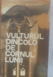 RODICA OJOG BRASOVEANU - VULTURUL DINCOLO DE CORNUL LUNII