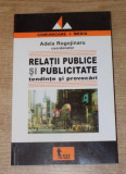 Relatii publice si publicitate: tendinte si provocari / coord.: Adela Rogojinaru, 2016