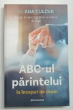 ABC - UL PARINTELUI LA INCEPUT DE DRUM de ANA CULCER , 2026 *MICI DEFECTE
