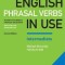 English Phrasal Verbs in Use Intermediate Book with Answers: Vocabulary Reference and Practice