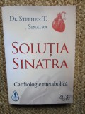 Stephen T. Sinatra - Solutia Sinatra. Cardiologie metabolica