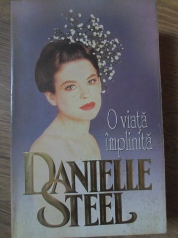 O VIATA IMPLINITA-DANIELLE STEEL