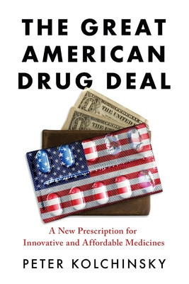 The Great American Drug Deal: A New Prescription for Innovative and Affordable Medicines foto