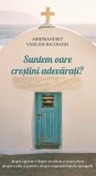 Suntem oare creștini adevărați? - Paperback brosat - De Suflet