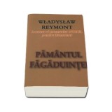 Pamantul Fagaduintei - Wladyslaw Reymont