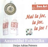 CD Ansamblul Folklorika Dirijor Adrian Petrescu &lrm;&ndash; Hai La Joc, La Joc, La Joc !