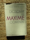 Tudor Vianu - Dictionar de maxime comentat (1962, editie cartonata)