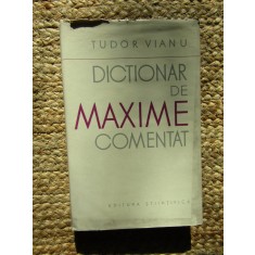 Tudor Vianu - Dictionar de maxime comentat (1962, editie cartonata)