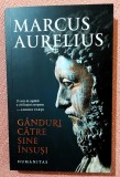 Ganduri catre sine insusi. Editura Humanitas, 2022 - Marcus Aurelius