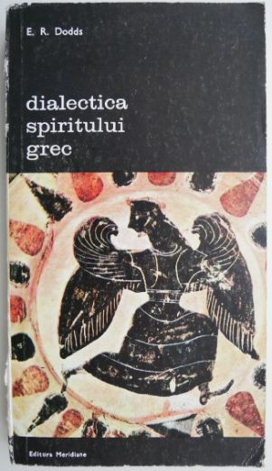 Dialectica spiritului grec &ndash; E. R. Dodds